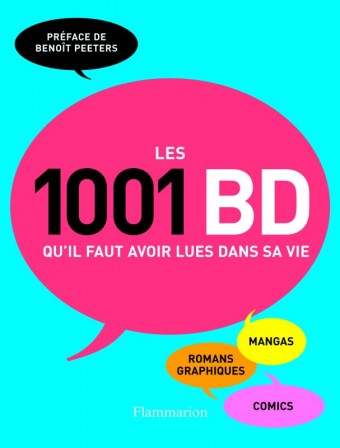 Couverture de Les 1001 BD qu’il faut avoir lues dans sa vie