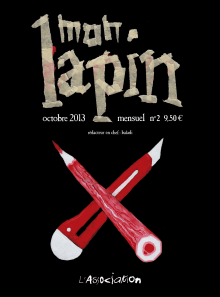 Alex Baladi sera le rédacteur-en-chef du deuxième numéro de Mon Lapin, en octobre à L&rsquo;Assocation