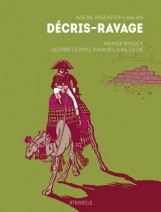 Couverture de Décris-Ravage, premier épisode : décrire l’Égypte, ravager la Palestine