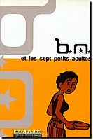 Couverture de B.N. et les sept petits adultes