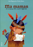 Couverture de Ma maman est en Amérique, elle a rencontré Buffalo Bill