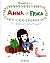 Couverture de Anna et Froga t1 – Tu veux un chwingue ?
